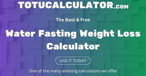 water fasting calculator|water diet weight loss calculator.